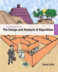 Title: Introduction to the Design and Analysis of Algorithms / Edition 3, Author: Anany Levitin