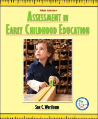 Title: Assessment in Early Childhood / Edition 5, Author: Sue C. Wortham