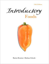 Title: Introductory Foods / Edition 13, Author: Marion Bennion