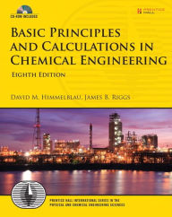 Title: Basic Principles and Calculations in Chemical Engineering / Edition 8, Author: David Himmelblau