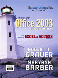 Exploring Microsoft Office 2003: With Additional Excel and Access Coverage / Edition 1