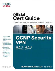 Title: CCNP Security VPN 642-647 Official Cert Guide, Author: Howard Hooper