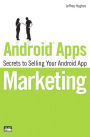 Android Apps Marketing: Secrets to Selling Your Android App