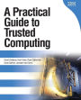 A Practical Guide to Trusted Computing / Edition 1