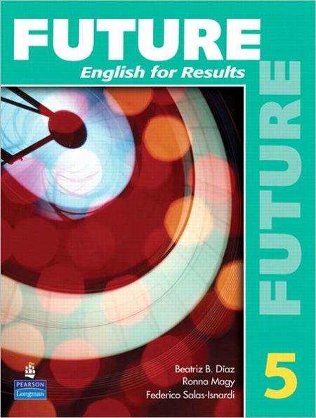 Future 5: English for Results (with Practice Plus CD-ROM) / Edition 1