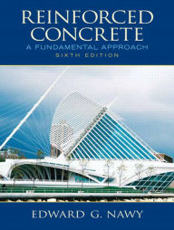 Title: Reinforced Concrete: A Fundamental Approach / Edition 6, Author: Edward Nawy