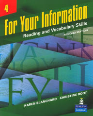 Title: For Your Information 4: Reading and Vocabulary Skills / Edition 2, Author: Karen Blanchard