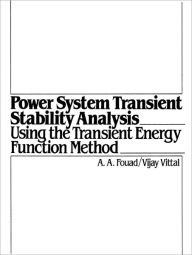 Title: Power System Transient Stability Analysis Using the Transient Energy Function Method, Author: Abdel-Azia Fouad