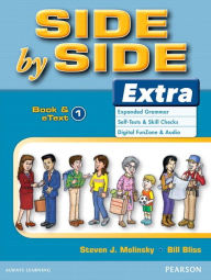 Title: Side by Side Extra 1 Student Book & eText / Edition 1, Author: Steven Molinsky