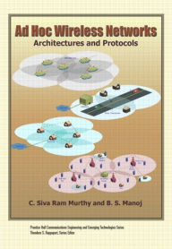 Title: Ad Hoc Wireless Networks: Architectures and Protocols, Portable Documents, Author: C. Siva Ram Murthy