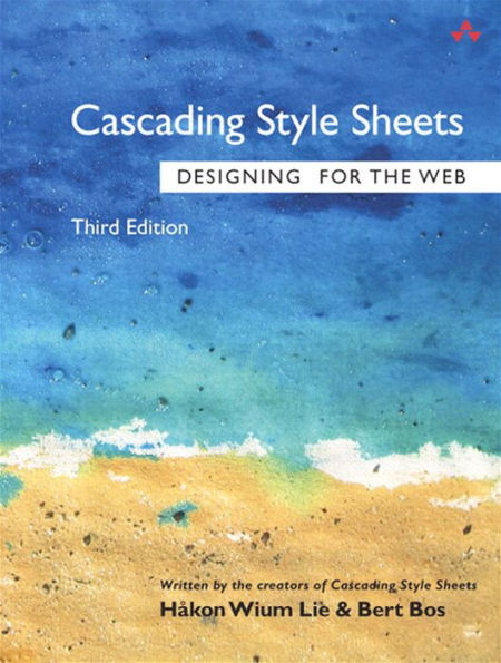 Cascading Style Sheets: Designing for the Web