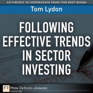 Title: Following Effective Trends in Sector Investing, Author: Tom Lydon