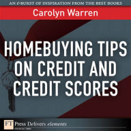 Title: Homebuying Tips on Credit and Credit Scores, Author: Carolyn Warren