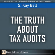 Title: The Truth About Tax Audits, Author: S. Bell