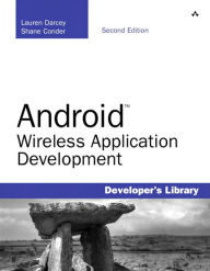 Title: Android Wireless Application Development, Author: Shane Conder