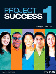 Title: Project Success 1 Student Book with eText / Edition 1, Author: Susan Gaer