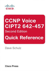 Title: CCNP Voice CIPT2 642-457 Quick Reference, Author: David Schulz