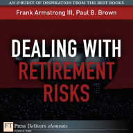 Title: Dealing with Retirement Risks, Author: Frank Armstrong III