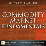 Title: Commodity Market Fundamentals, Author: Carley Garner
