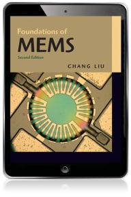 Title: Foundations of MEMS / Edition 2, Author: Chang Liu