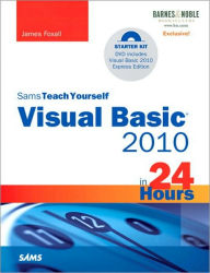 Title: Sams Teach Yourself Visual Basic 2010 in 24 Hours, Complete Starter Kit: Barnes & Noble Special Edition, Author: James Foxall