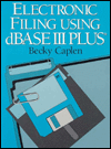 Electronic Filing Using DBase III Plus