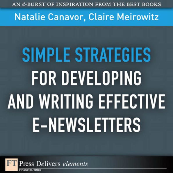 Simple Strategies for Developing and Writing Effective E-Newsletters