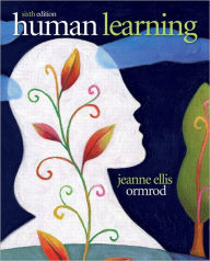 Title: Human Learning / Edition 6, Author: Jeanne Ellis Ormrod