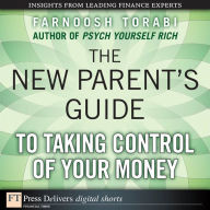 Title: The New Parent's Guide to Taking Control of Your Money, Author: Farnoosh Torabi