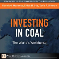 Title: Investing in Coal: The World's Workhorse, Author: Elliott H. Gue