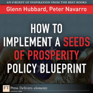 Title: How to Implement a Seeds of Prosperity Policy Blueprint, Author: Glenn Hubbard