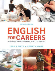Title: English for Careers: Business, Professional and Technical / Edition 11, Author: Leila Smith Emeritus