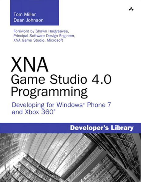 XNA Game Studio 4.0 Programming: Developing for Windows Phone 7 and Xbox 360