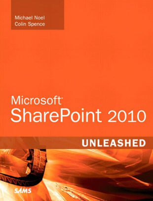 Microsoft Sharepoint 2010 Unleashed By Michael Noel Colin