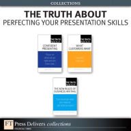 Title: The Truth About Perfecting Your Presentation Skills (Collection), Author: James O'Rourke