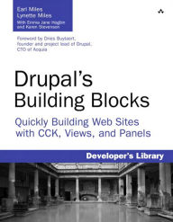 Title: Drupal's Building Blocks: Quickly Building Web Sites with CCK, Views and Panels, Author: Earl Miles