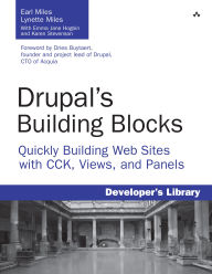 Title: Drupal's Building Blocks: Quickly Building Web Sites with CCK, Views and Panels, Author: Earl Miles