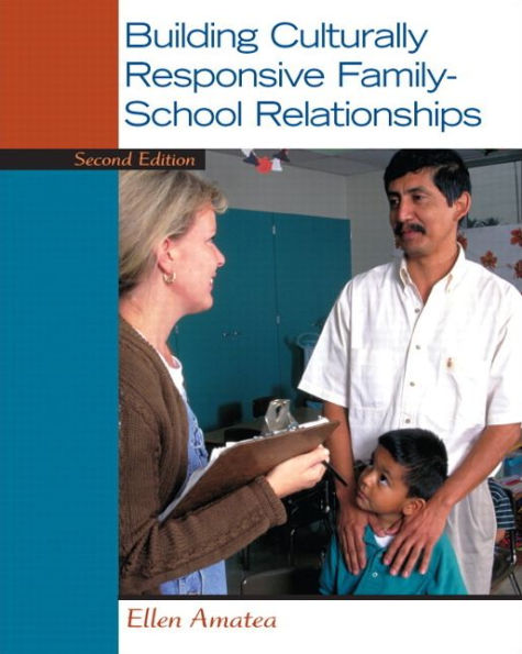 Building Culturally Responsive Family-School Relationships / Edition 2