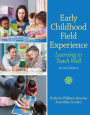 Early Childhood Field Experience: Learning to Teach Well / Edition 2