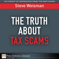 Title: The Truth About Tax Scams, Author: Steve Weisman