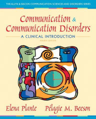 Title: Communication and Communication Disorders: A Clinical Introduction, Author: Elena Plante