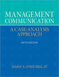 Title: Management Communication / Edition 5, Author: James S. O'Rourke