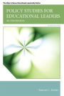 Policy Studies for Educational Leaders: An Introduction / Edition 4