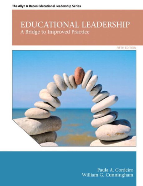 Educational Leadership: A Bridge to Improved Practice / Edition 5