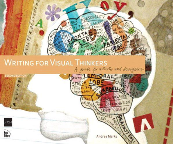 Writing for Visual Thinkers: A Guide for Artists and Designers