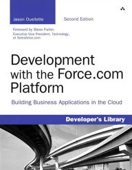 Title: Development with the Force.com Platform: Building Business Applications in the Cloud, Author: Jason Ouellette