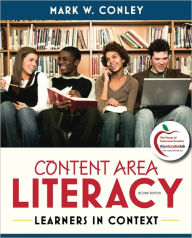 Title: Content Area Literacy: Learners in Context / Edition 2, Author: Mark W. Conley