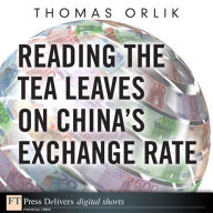 Title: Reading the Tea Leaves on China's Exchange Rate, Author: Thomas Orlik