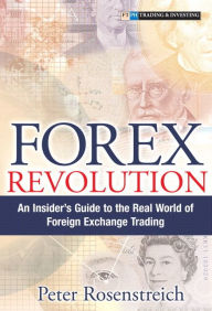 Title: Forex Revolution: An Insider's Guide to the Real World of Foreign Exchange Trading (paperback), Author: Peter Rosenstreich