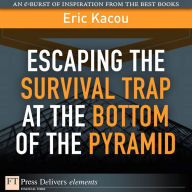 Title: Escaping the Survival Trap at the Bottom of the Pyramid, Author: Eric Kacou